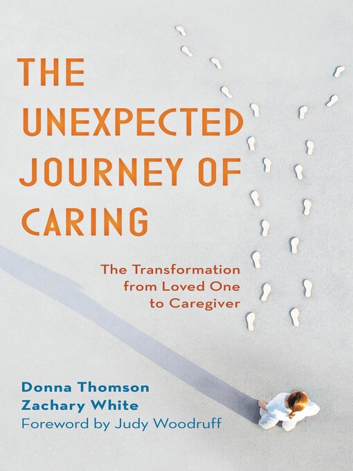 Title details for The Unexpected Journey of Caring by Donna Thomson - Wait list